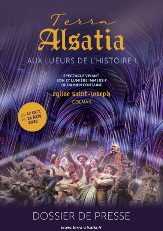 Dossier de presse du spectacle Terra Alsatia à Colmar en 2025